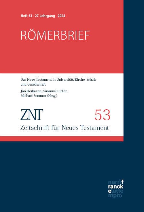 ZNT - Zeitschrift für Neues Testament 27. Jahrgang, Heft 53 (2024): Themenheft: Römerbrief Religion & Esotericism