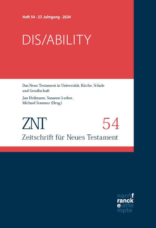 ZNT - Zeitschrift für Neues Testament 27. Jahrgang, Heft 54 (2024): Themenheft: Dis/ability Religion & Esotericism