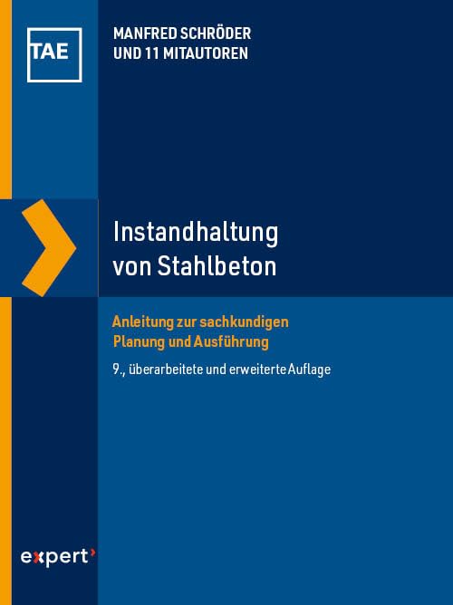 Instandhaltung von Stahlbeton: Anleitung zur sachkundigen Planung und Ausführung (Wissen und Praxis) Business & Technology