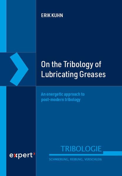 On the Tribology of Lubricating Greases Business & Technology