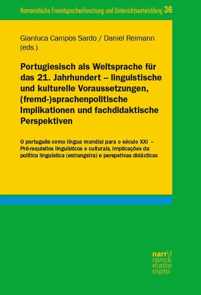 Portugiesisch als Weltsprache für das 21. Jahrhundert - linguistische und kulturelle Voraussetzungen, (fremd-)sprachenpolitische Implikationen und fachdidaktische Perspektiven Social Sciences