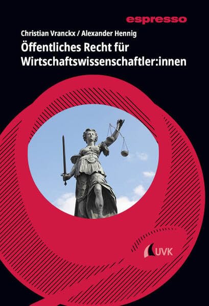Öffentliches Recht für Wirtschaftswissenschaftler:innen Law