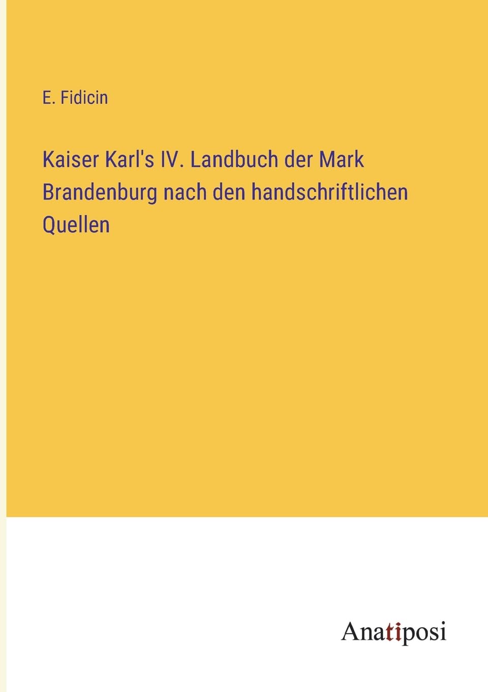 Kaiser Karl's IV. Landbuch der Mark Brandenburg nach den handschriftlichen Quellen Contemporary literature