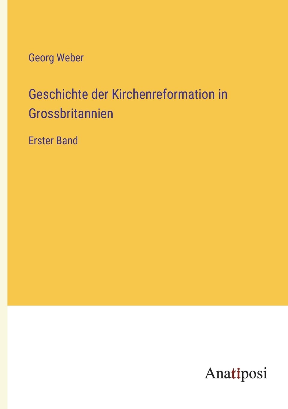 Geschichte der Kirchenreformation in Grossbritannien: Erster Band Contemporary literature