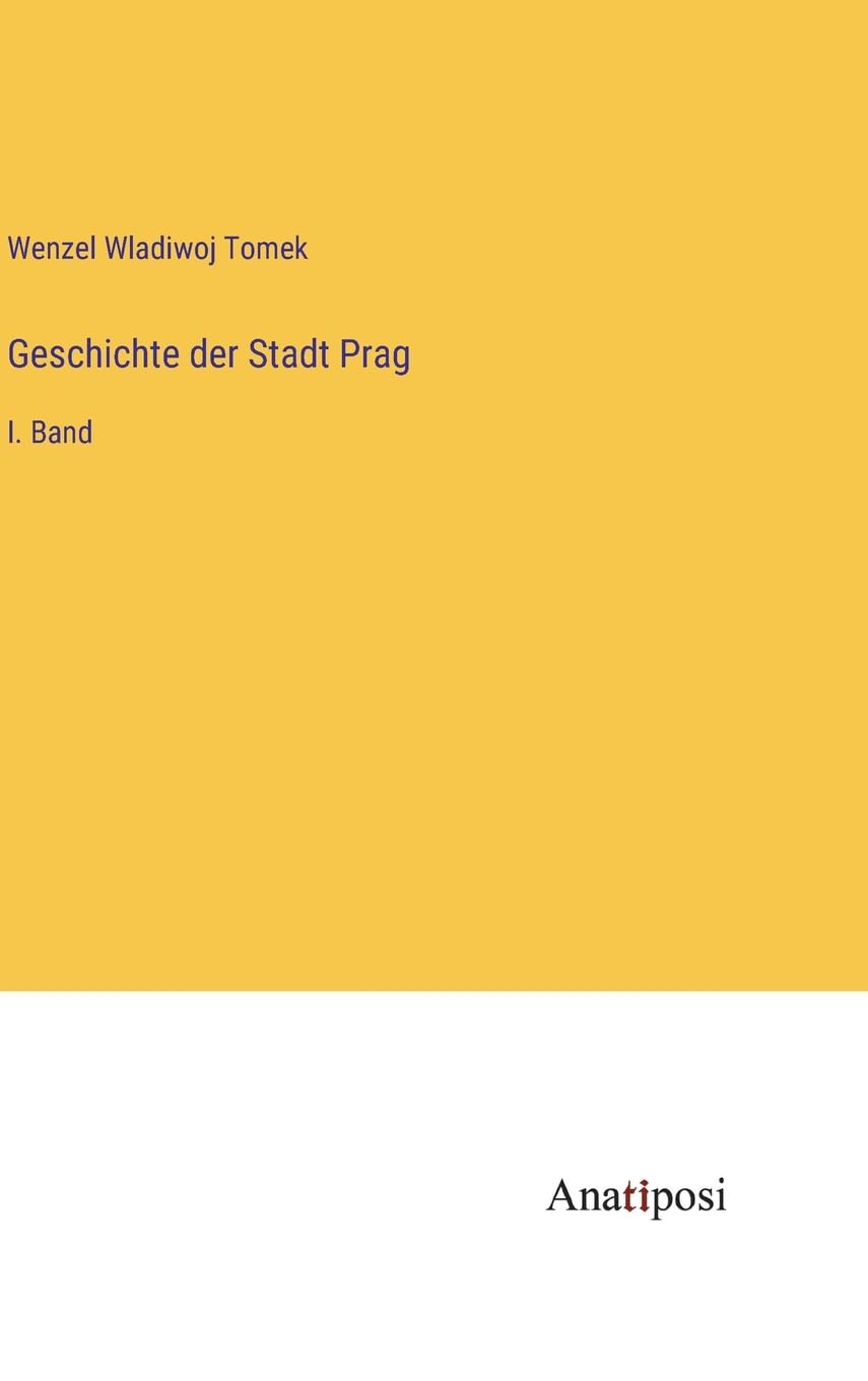 Geschichte der Stadt Prag: I. Band Contemporary literature