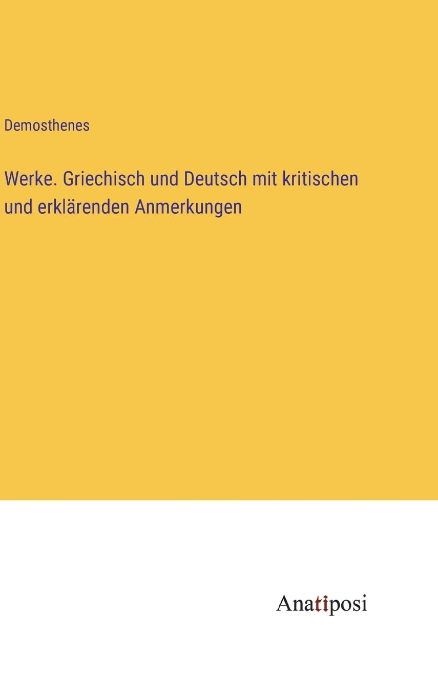 Werke. Griechisch und Deutsch mit kritischen und erklärenden Anmerkungen Contemporary literature