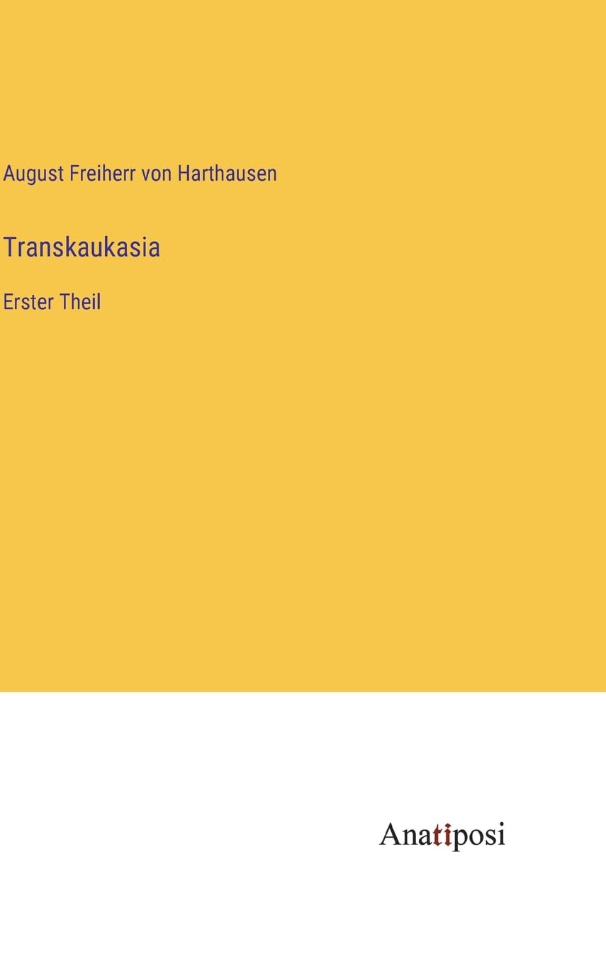 Transkaukasia: Erster Theil Contemporary literature
