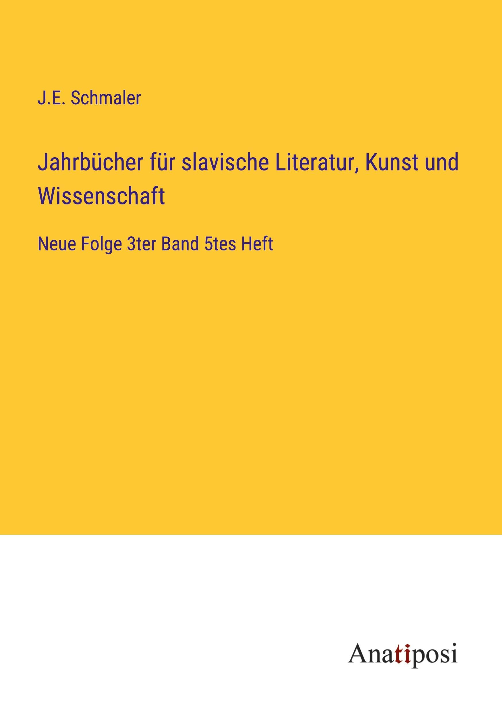 Jahrbücher für slavische Literatur, Kunst und Wissenschaft: Neue Folge 3ter Band 5tes Heft book