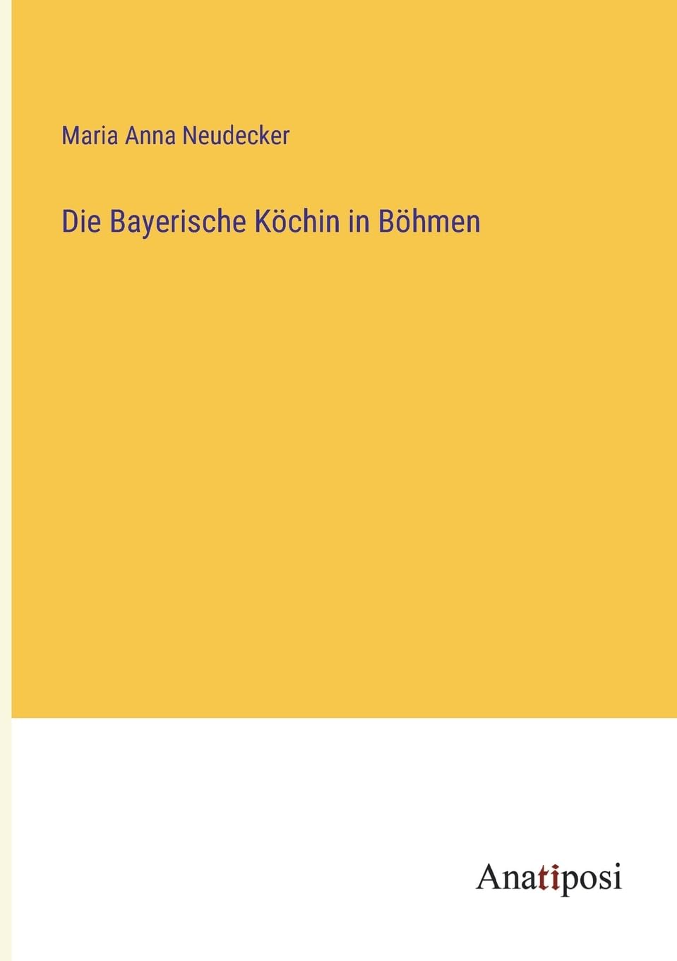 Die Bayerische Köchin in Böhmen Contemporary literature