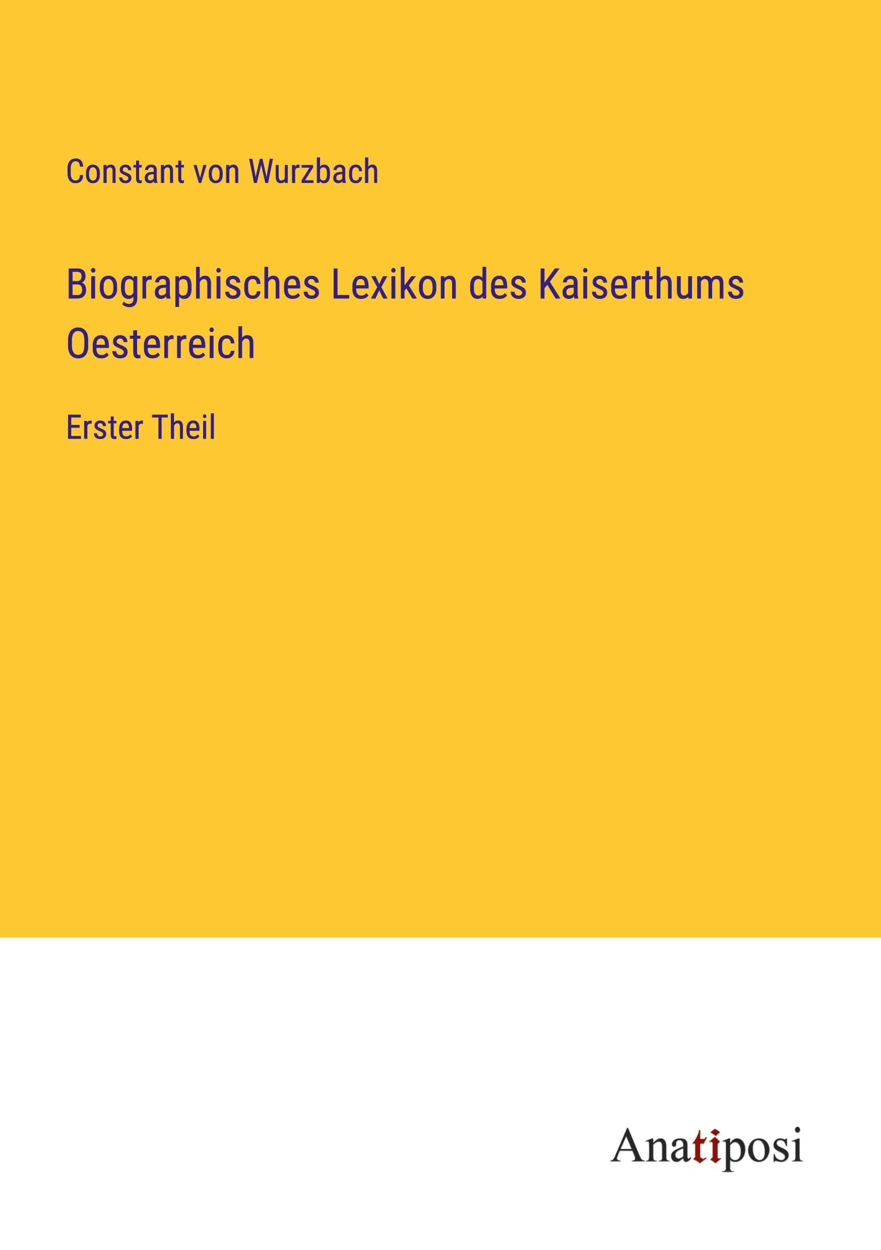Biographisches Lexikon des Kaiserthums Oesterreich: Erster Theil Books