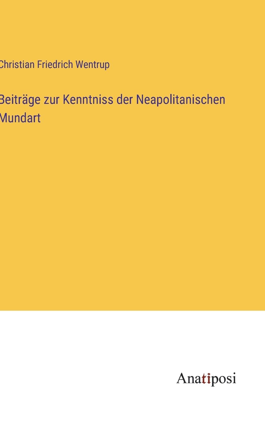 Beiträge zur Kenntniss der Neapolitanischen Mundart Contemporary literature