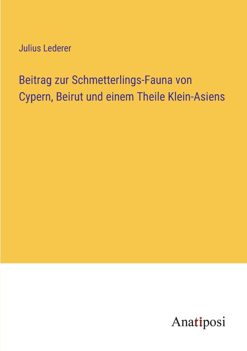 Beitrag zur Schmetterlings-Fauna von Cypern, Beirut und einem Theile Klein-Asiens Contemporary literature