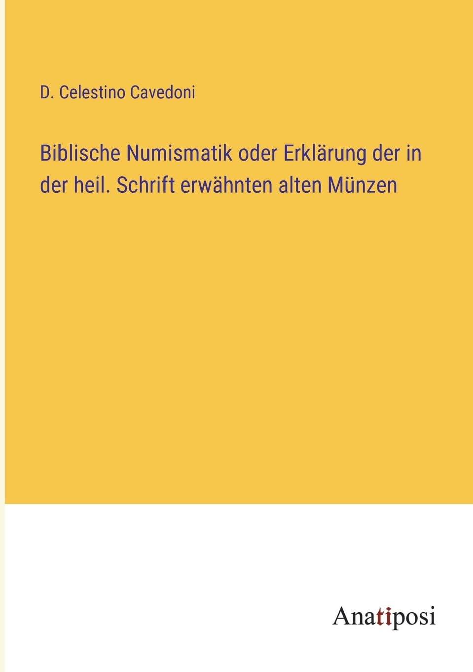 Biblische Numismatik oder Erklärung der in der heil. Schrift erwähnten alten Münzen Contemporary literature