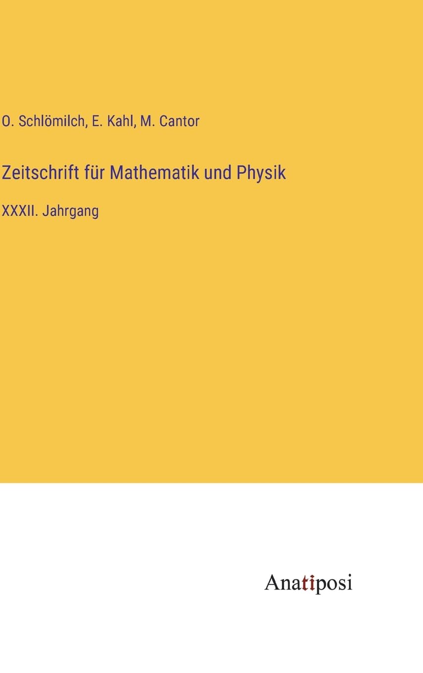 Zeitschrift für Mathematik und Physik: XXXII. Jahrgang Contemporary literature Books