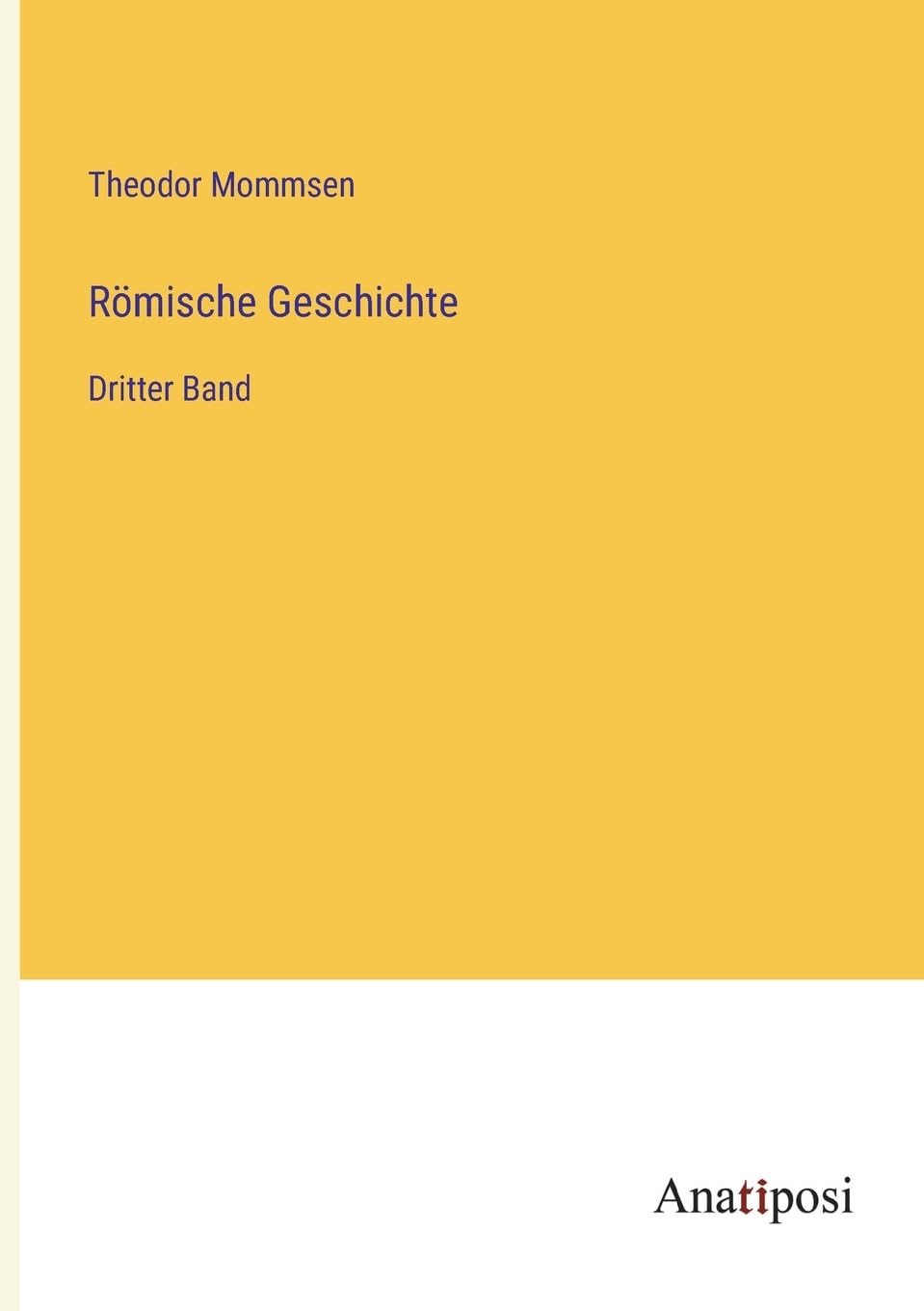 Römische Geschichte: Dritter Band Contemporary literature