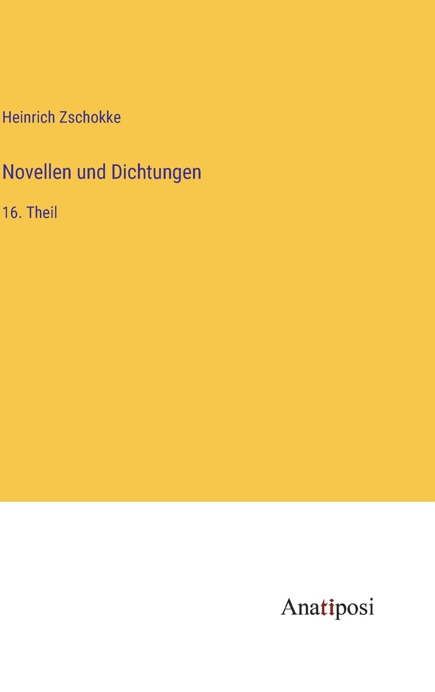 Novellen und Dichtungen: 16. Theil Contemporary literature
