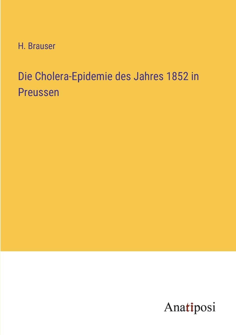 Die Cholera-Epidemie des Jahres 1852 in Preussen Contemporary literature