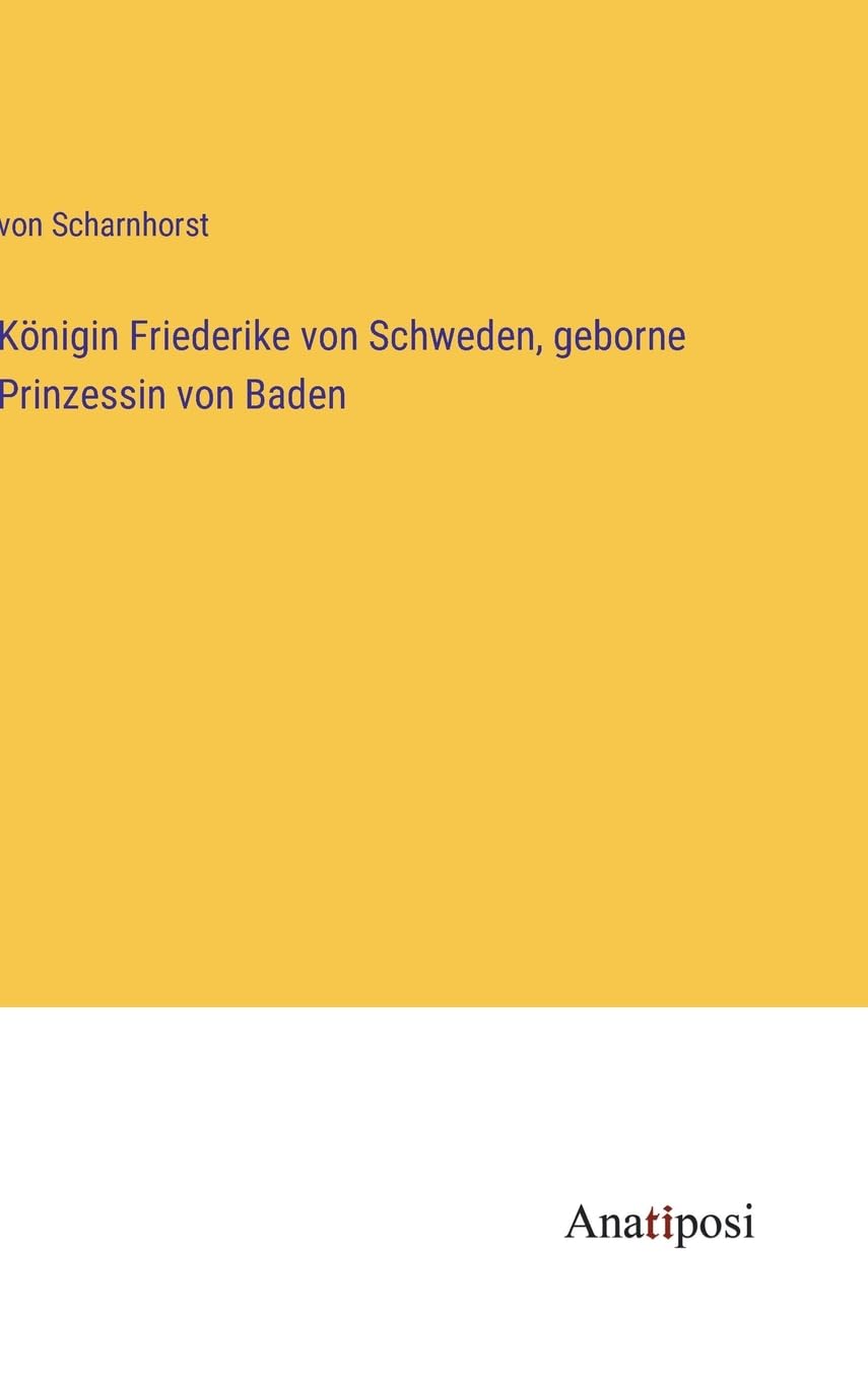 Königin Friederike von Schweden, geborne Prinzessin von Baden Contemporary literature