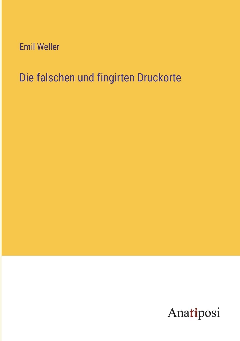 Die falschen und fingirten Druckorte Contemporary literature