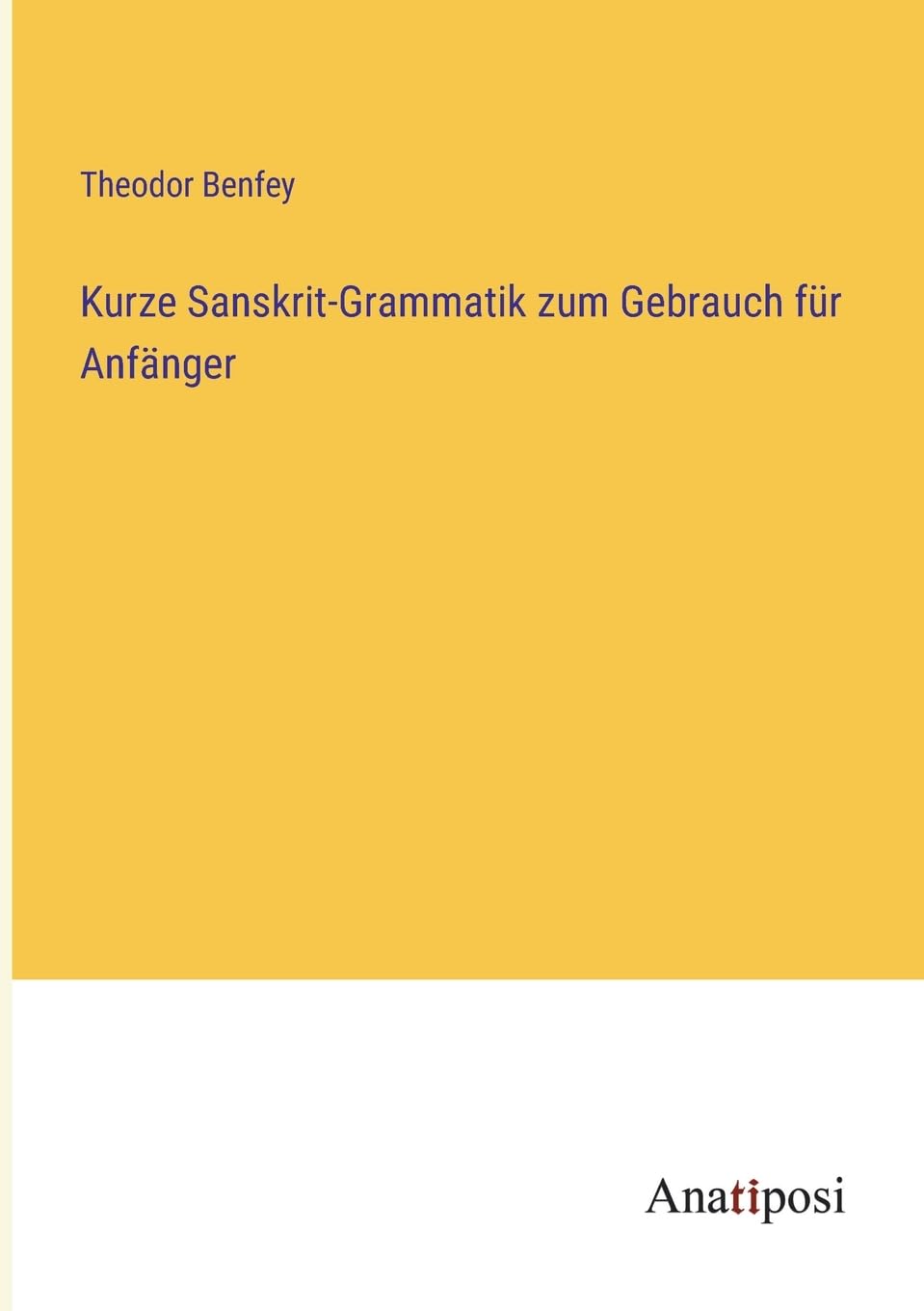 Kurze Sanskrit-Grammatik zum Gebrauch für Anfänger Contemporary literature