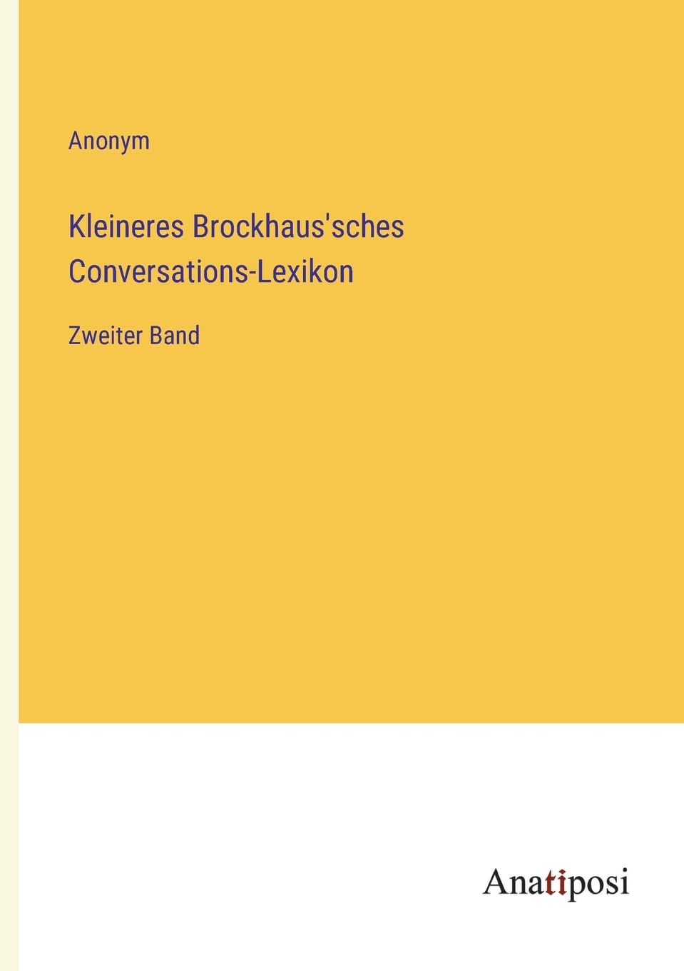 Kleineres Brockhaus'sches Conversations-Lexikon: Zweiter Band Contemporary literature