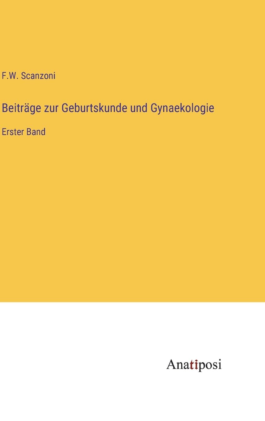 Beiträge zur Geburtskunde und Gynaekologie: Erster Band Contemporary literature