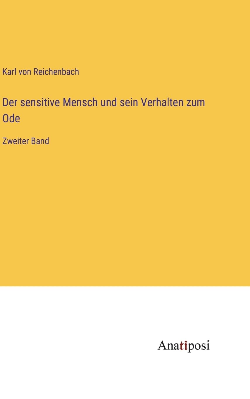 Der sensitive Mensch und sein Verhalten zum Ode: Zweiter Band Contemporary literature