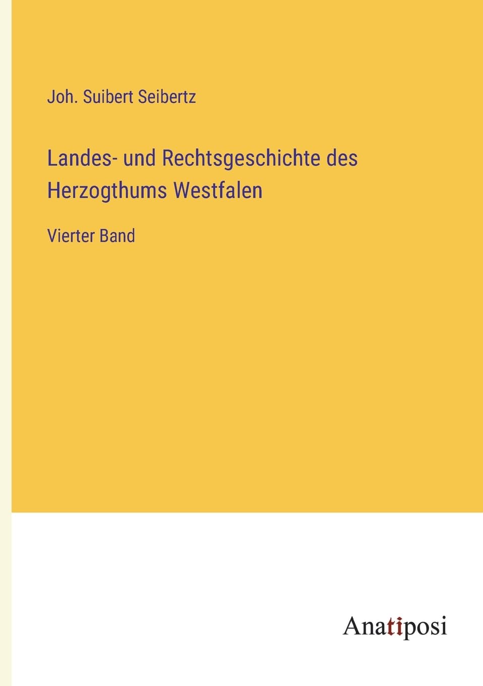 Landes- und Rechtsgeschichte des Herzogthums Westfalen: Vierter Band Contemporary literature