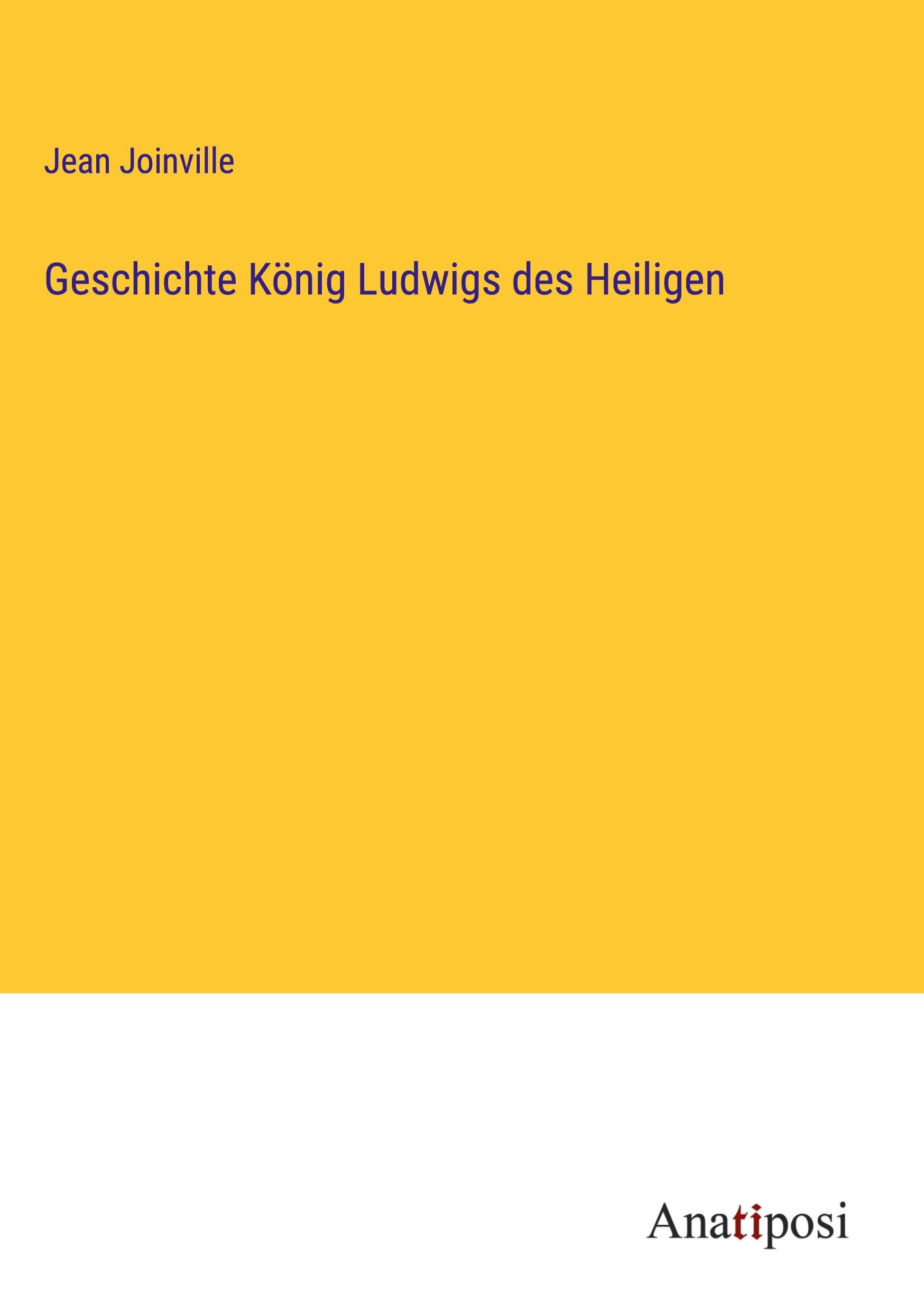 Geschichte König Ludwigs des Heiligen Classics