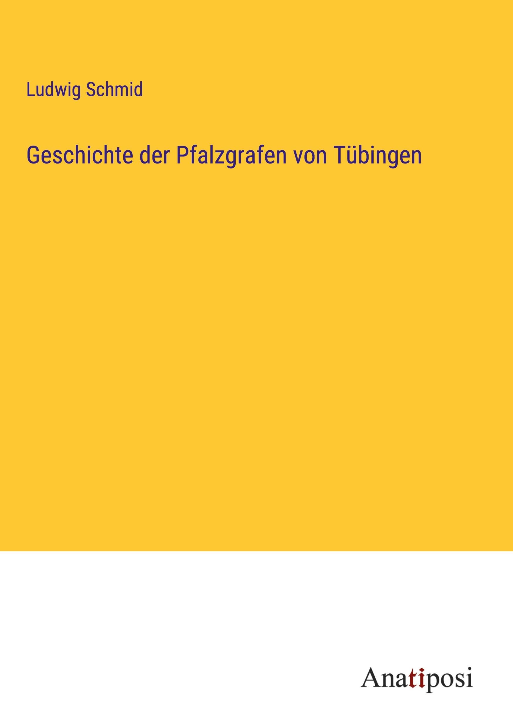 Geschichte der Pfalzgrafen von Tübingen Classics