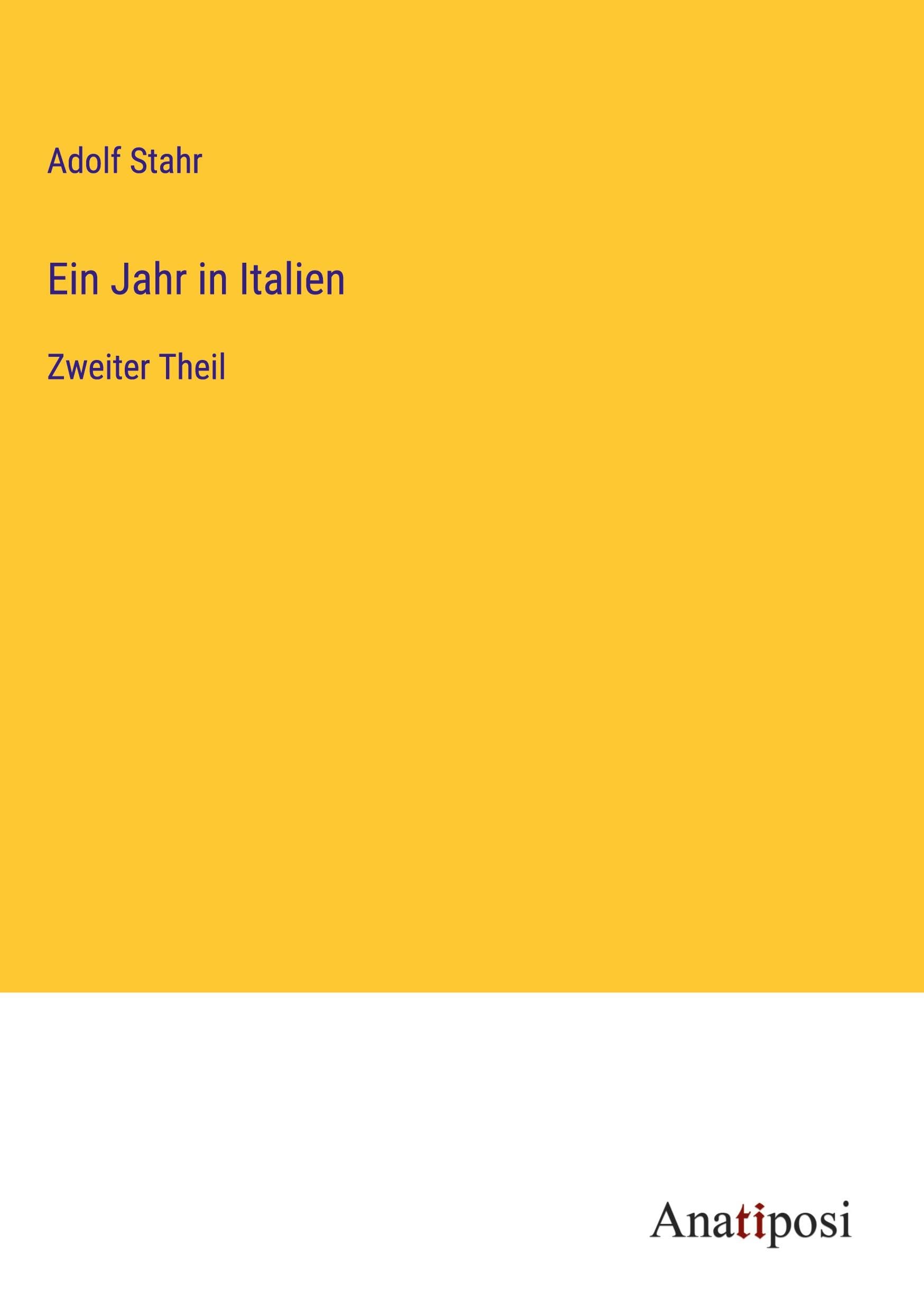 Ein Jahr in Italien: Zweiter Theil Classics