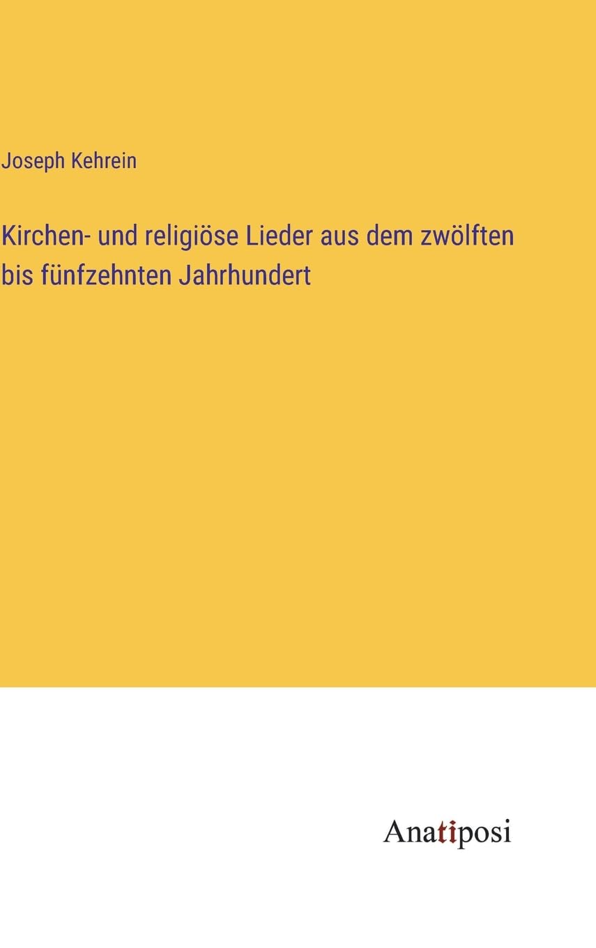 Kirchen- und religiöse Lieder aus dem zwölften bis fünfzehnten Jahrhundert Contemporary literature