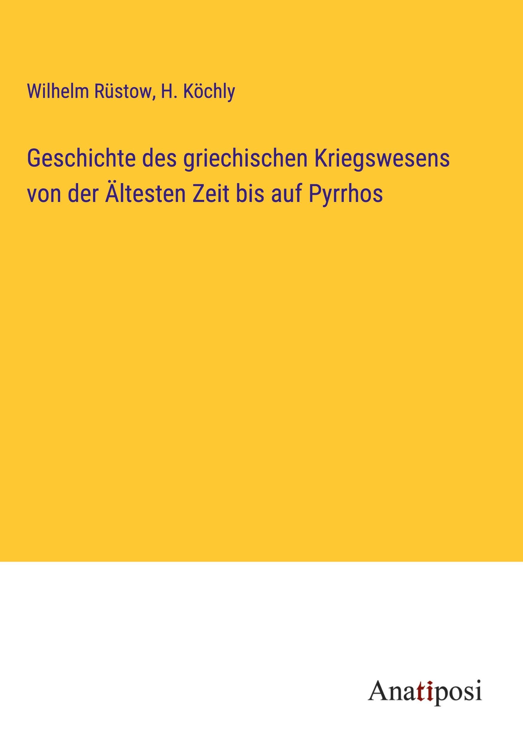 Geschichte des griechischen Kriegswesens von der Ältesten Zeit bis auf Pyrrhos Classics