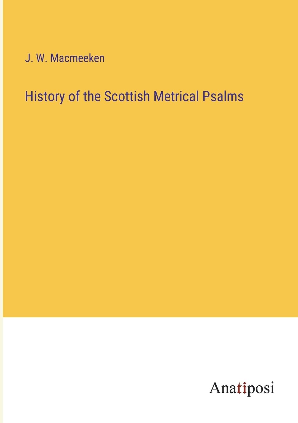 History of the Scottish Metrical Psalms Contemporary literature