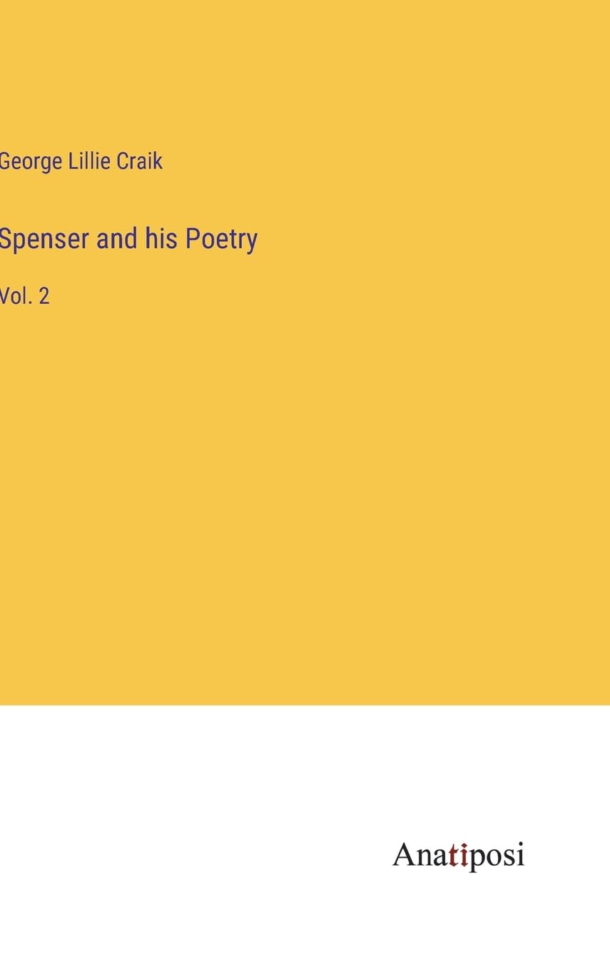 Spenser and his Poetry: Vol. 2 book