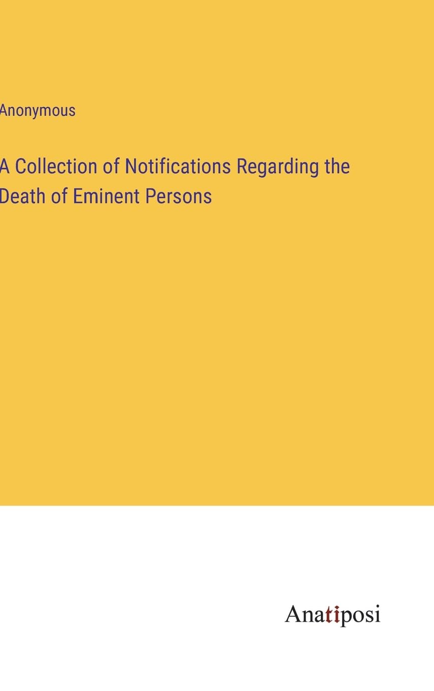 A Collection of Notifications Regarding the Death of Eminent Persons Contemporary literature