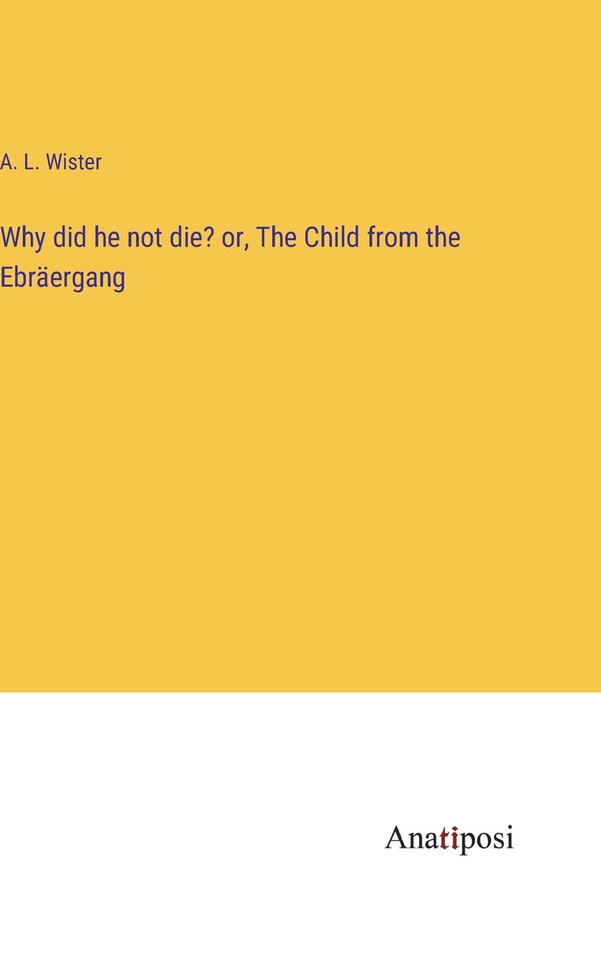Why did he not die? or, The Child from the Ebräergang Contemporary literature