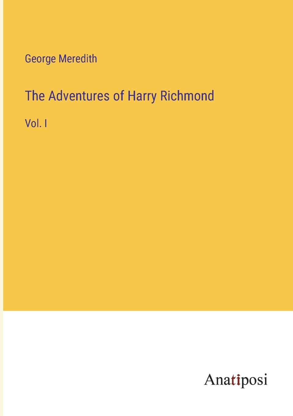 The Adventures of Harry Richmond: Vol. I Contemporary literature