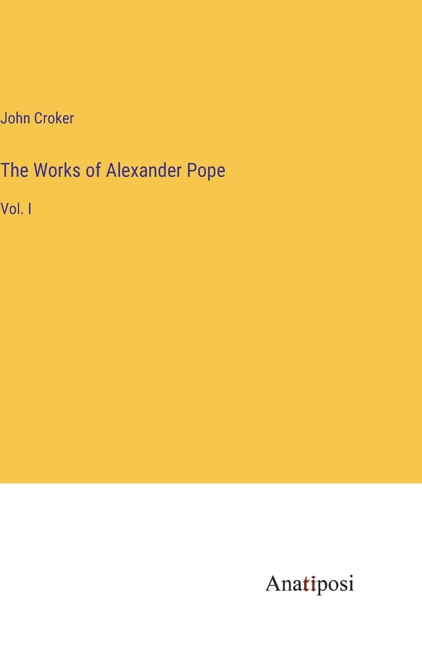 The Works of Alexander Pope: Vol. I book