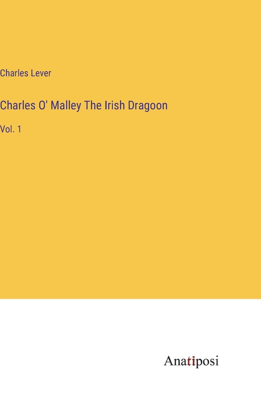 Charles O' Malley The Irish Dragoon: Vol. 1 Contemporary literature