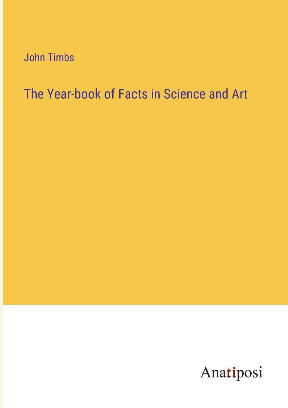 The Year-book of Facts in Science and Art Contemporary literature