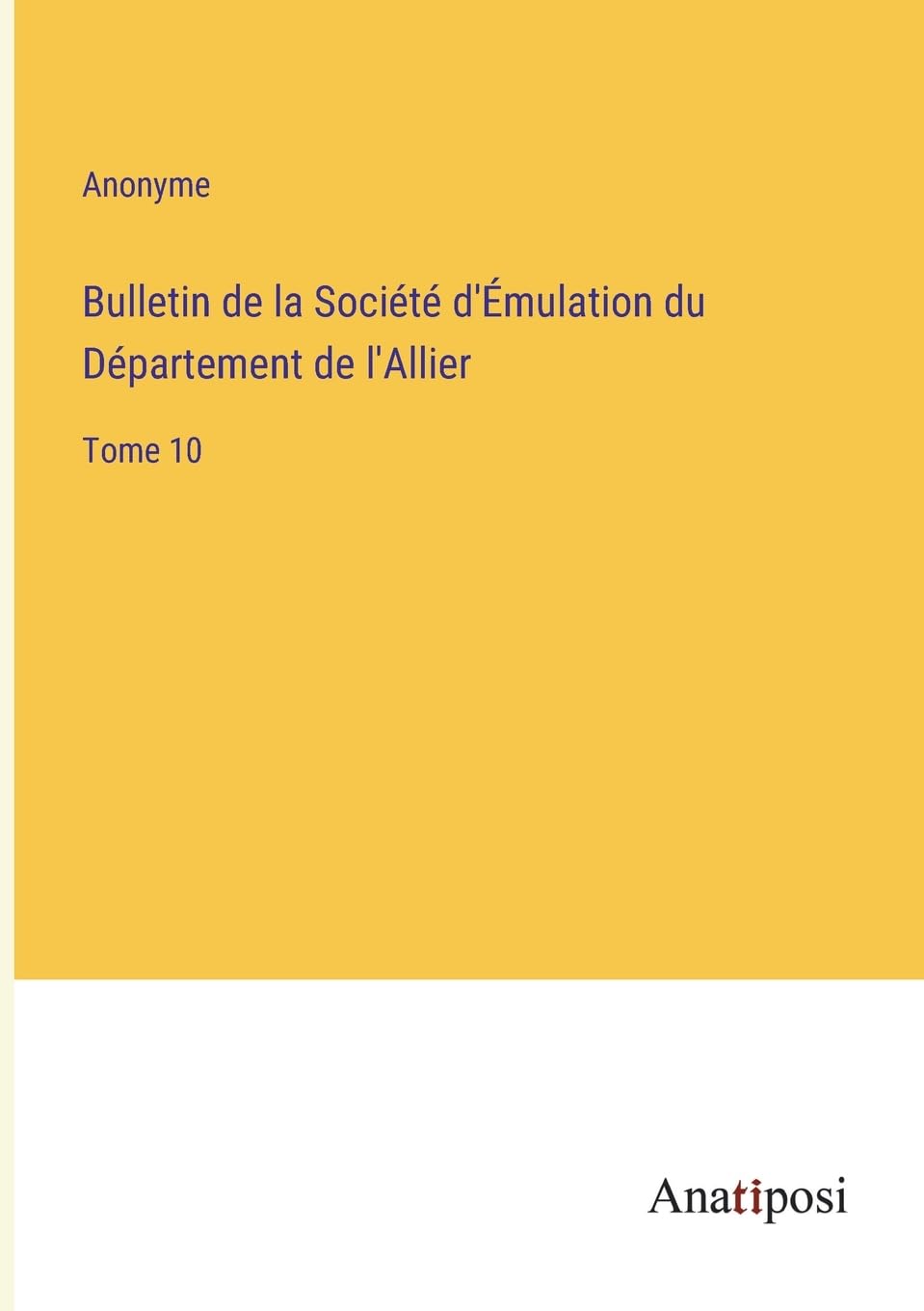 Bulletin de la Société d'Émulation du Département de l'Allier Contemporary literature