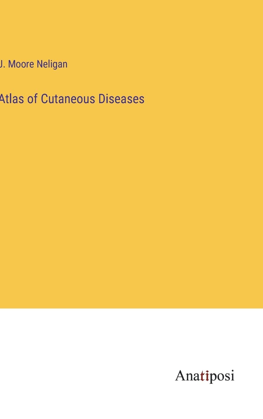Atlas of Cutaneous Diseases Contemporary literature