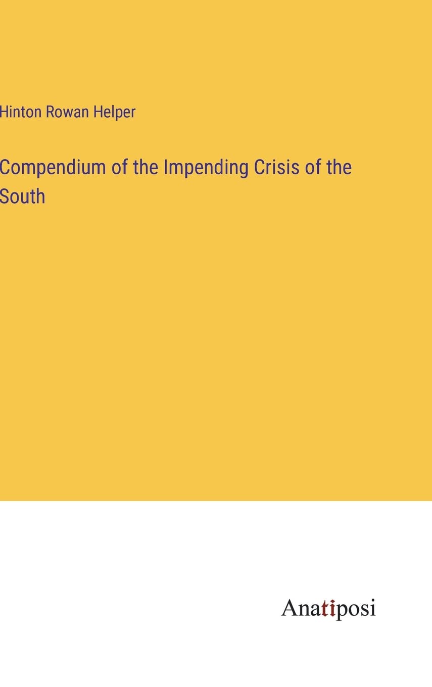 Compendium of the Impending Crisis of the South Contemporary literature