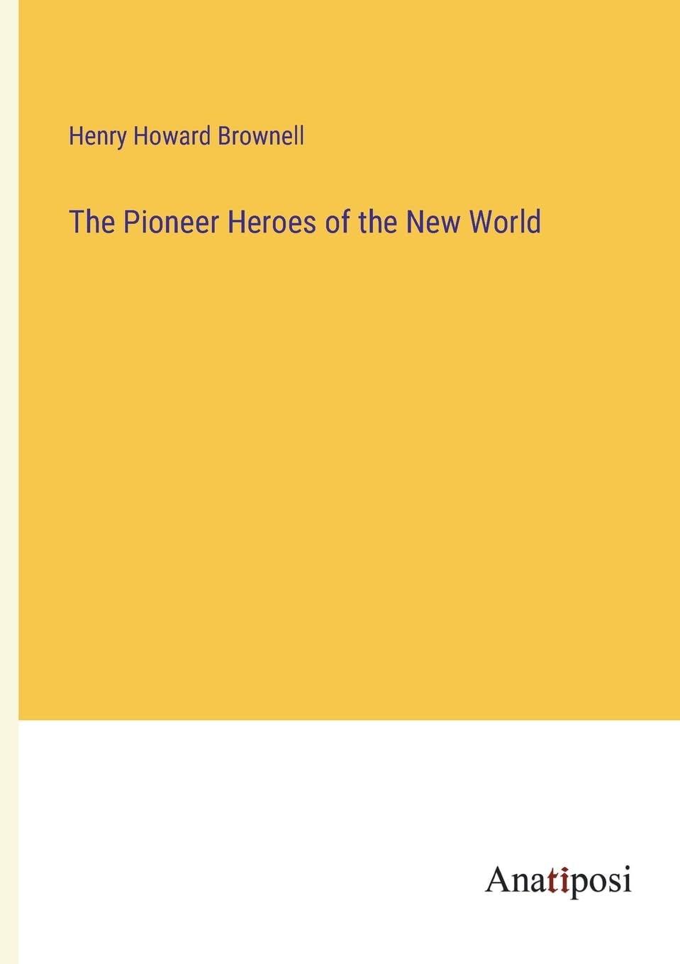 The Pioneer Heroes of the New World Contemporary literature