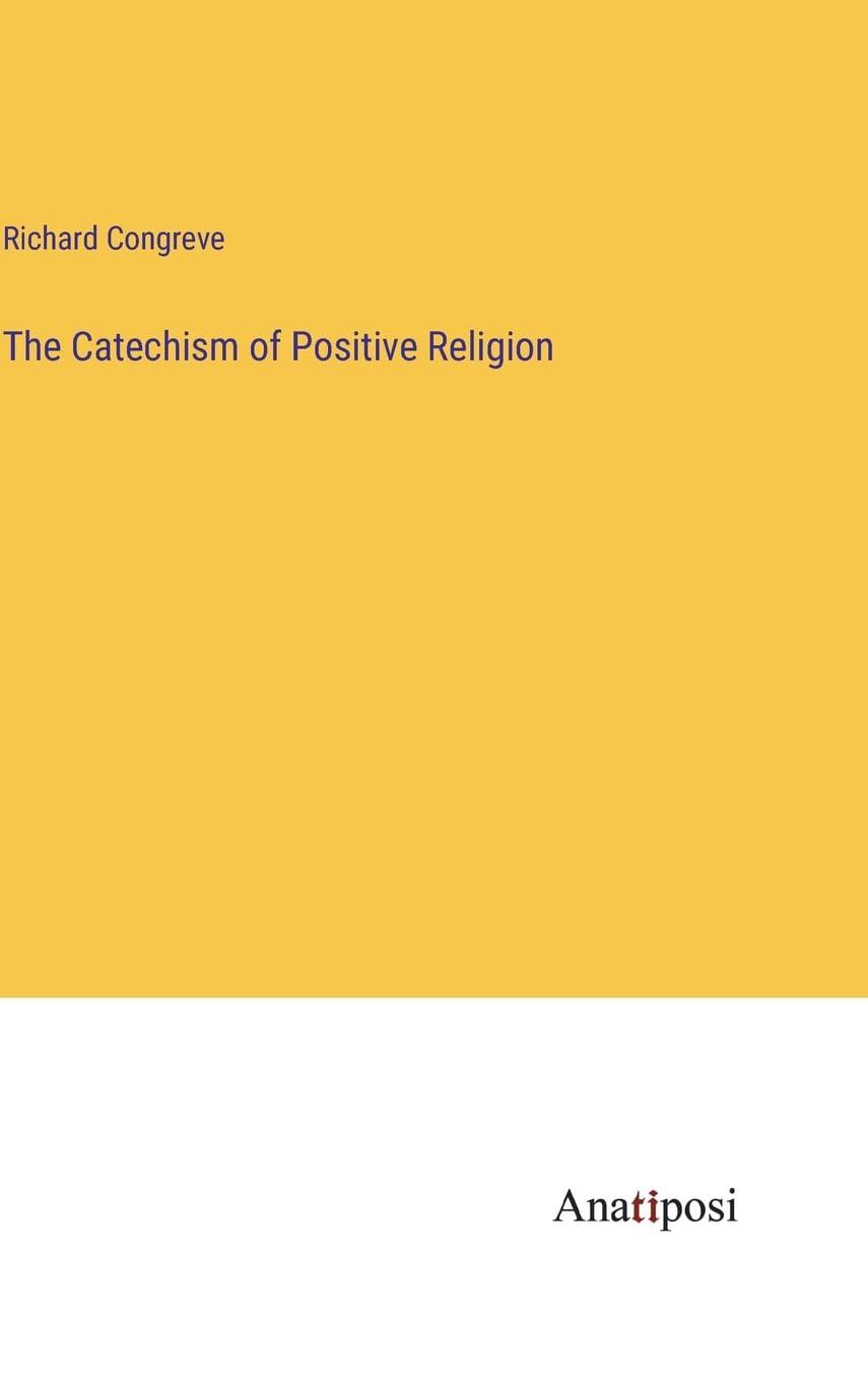 The Catechism of Positive Religion Contemporary literature