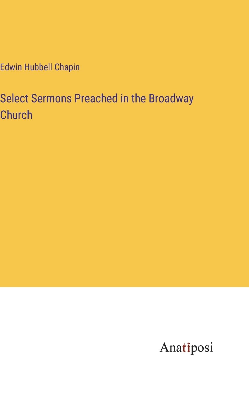 Select Sermons Preached in the Broadway Church Contemporary literature