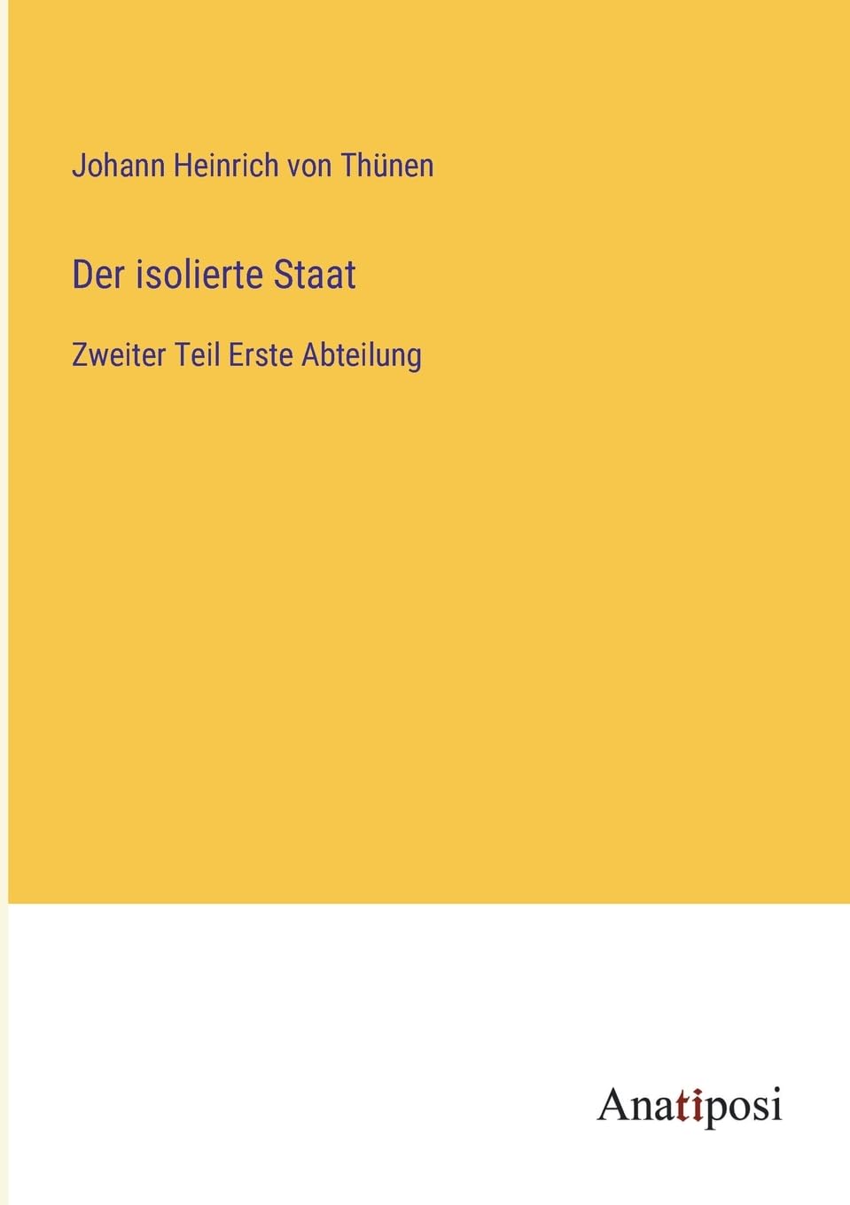 Der isolierte Staat: Zweiter Teil Erste Abteilung Contemporary literature