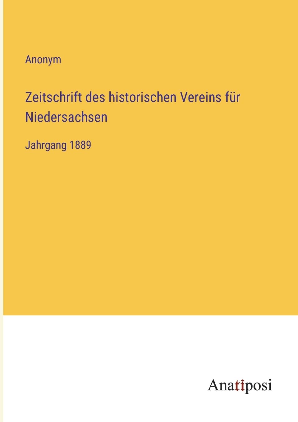 Zeitschrift des historischen Vereins für Niedersachsen: Jahrgang 1889 Contemporary literature Books