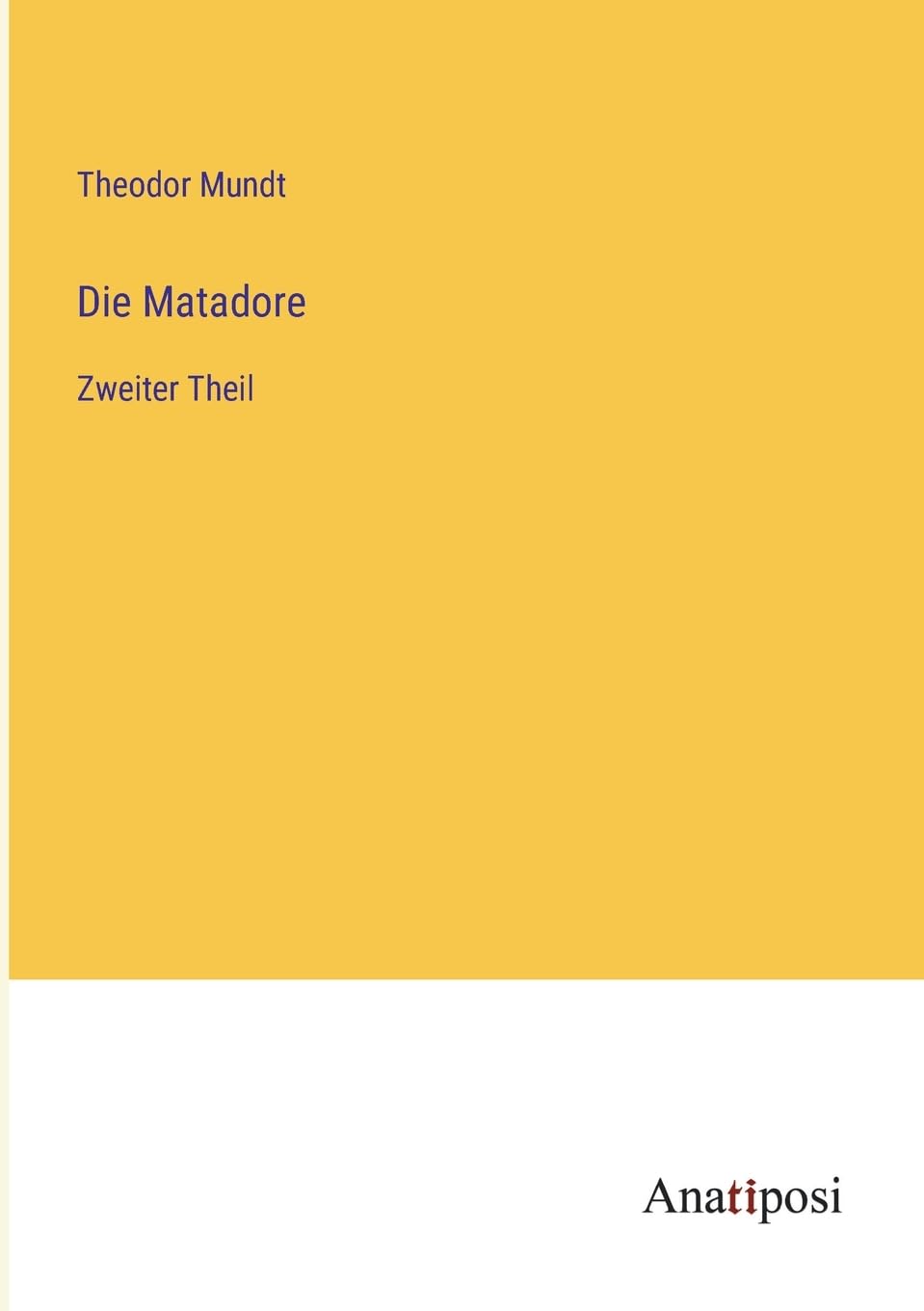 Die Matadore: Zweiter Theil Contemporary literature
